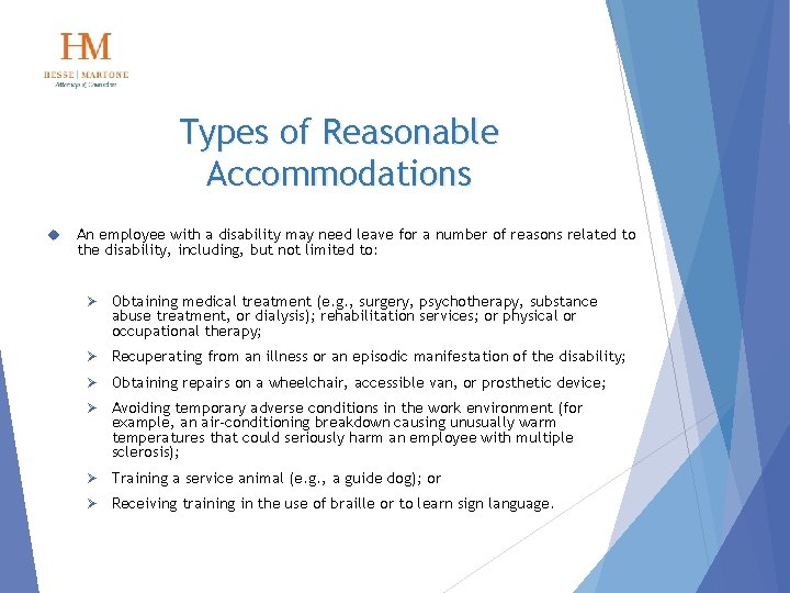 Types of Reasonable Accommodations An employee with a disability may need leave for a