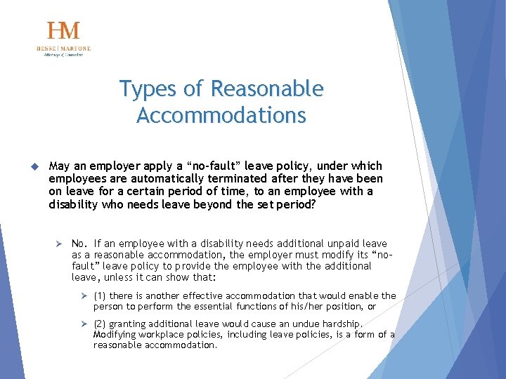 Types of Reasonable Accommodations May an employer apply a “no-fault” leave policy, under which