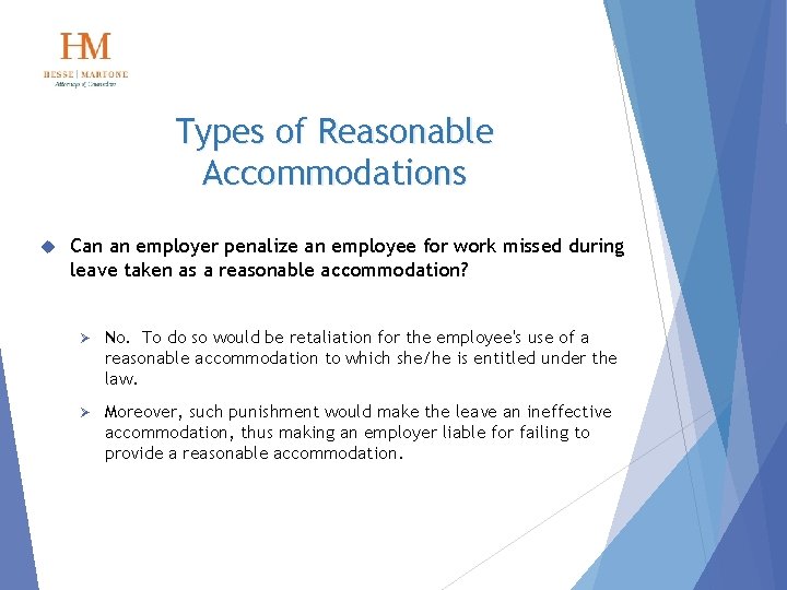Types of Reasonable Accommodations Can an employer penalize an employee for work missed during