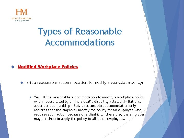 Types of Reasonable Accommodations Modified Workplace Policies Is it a reasonable accommodation to modify