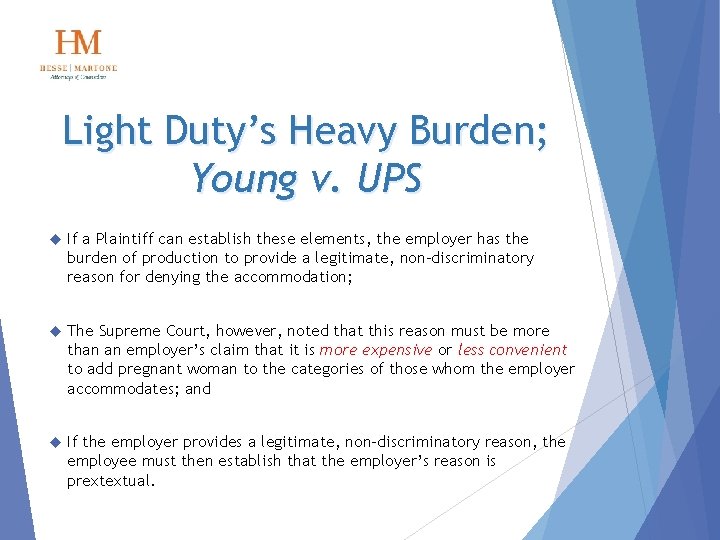Light Duty’s Heavy Burden; Young v. UPS If a Plaintiff can establish these elements,