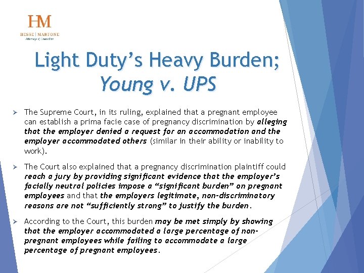 Light Duty’s Heavy Burden; Young v. UPS Ø The Supreme Court, in its ruling,