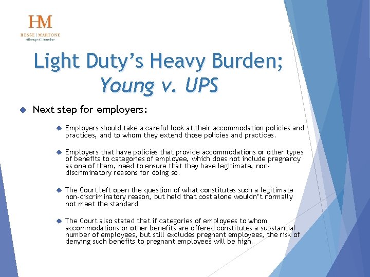 Light Duty’s Heavy Burden; Young v. UPS Next step for employers: Employers should take