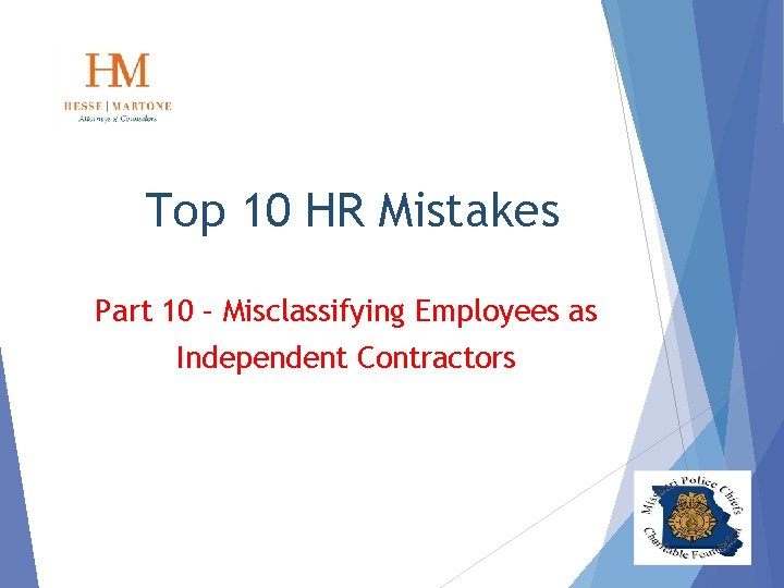 Top 10 HR Mistakes Part 10 – Misclassifying Employees as Independent Contractors 