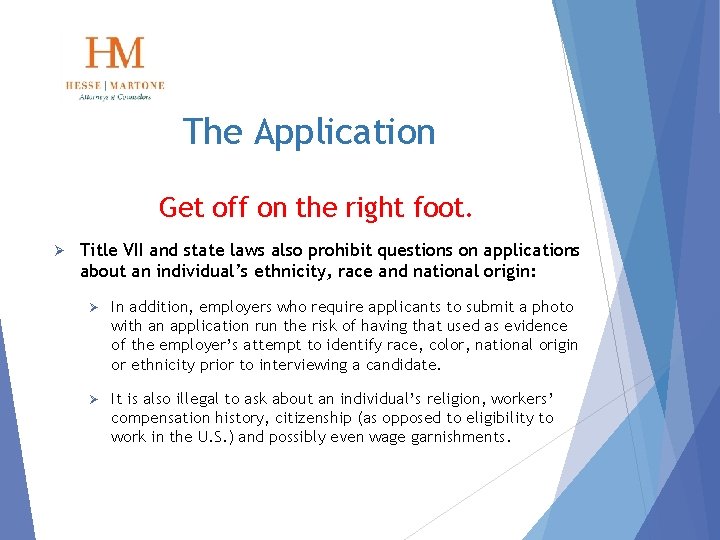 The Application Get off on the right foot. Ø Title VII and state laws