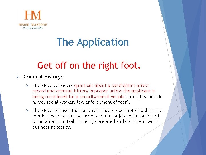 The Application Get off on the right foot. Ø Criminal History: Ø The EEOC