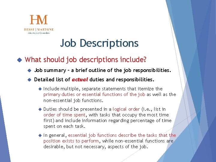 Job Descriptions What should job descriptions include? Job summary – a brief outline of