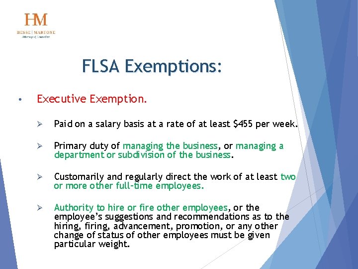 FLSA Exemptions: • Executive Exemption. Ø Paid on a salary basis at a rate