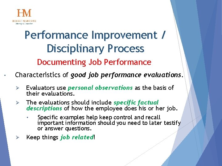 Performance Improvement / Disciplinary Process Documenting Job Performance • Characteristics of good job performance