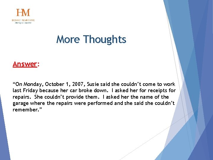 More Thoughts Answer: “On Monday, October 1, 2007, Susie said she couldn’t come to