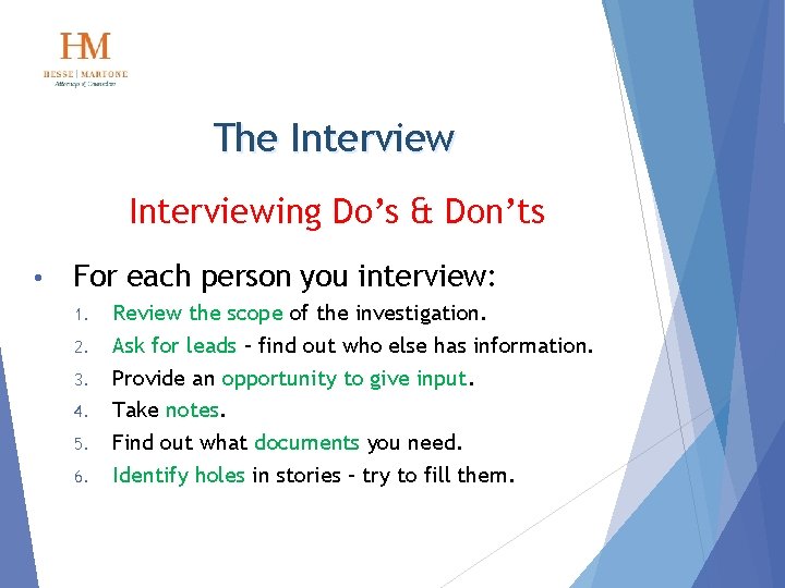 The Interviewing Do’s & Don’ts • For each person you interview: 1. 2. 3.