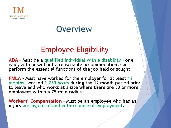 Overview Employee Eligibility ADA – Must be a qualified individual with a disability –