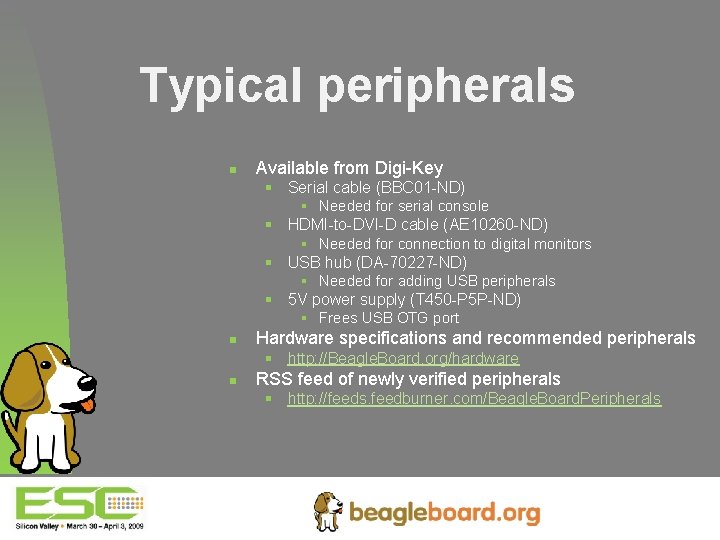 Typical peripherals n Available from Digi-Key § Serial cable (BBC 01 -ND) § Needed