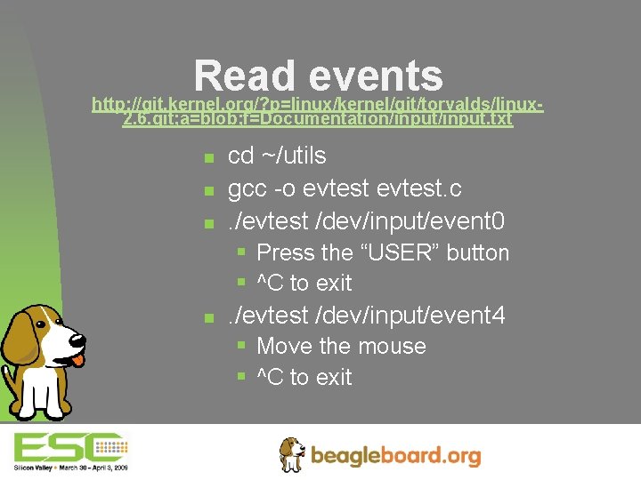 Read events http: //git. kernel. org/? p=linux/kernel/git/torvalds/linux 2. 6. git; a=blob; f=Documentation/input. txt n