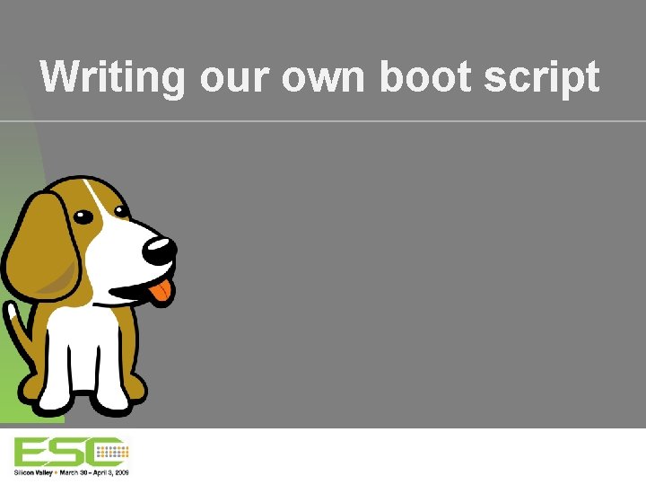 Writing our own boot script 39 