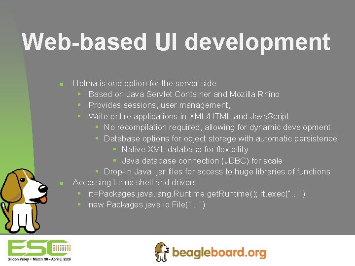 Web-based UI development n n Helma is one option for the server side §