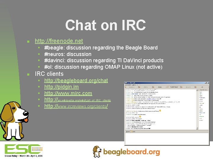 Chat on IRC n http: //freenode. net § § n #beagle: discussion regarding the