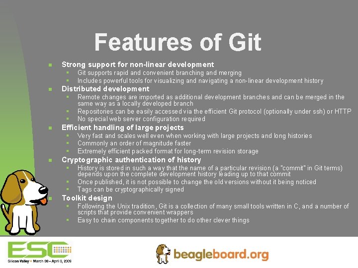 Features of Git n Strong support for non-linear development § § n Distributed development