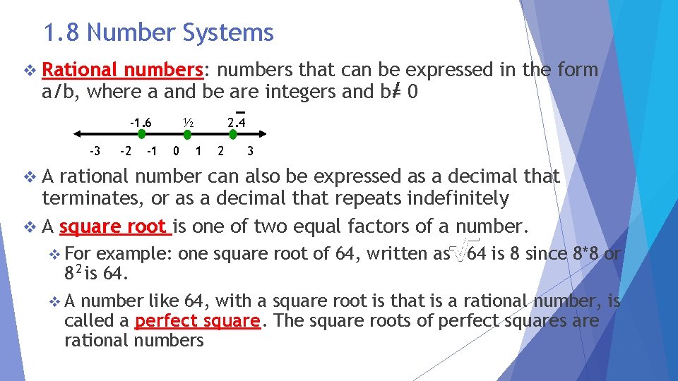 1. 8 Number Systems v Rational numbers: numbers that can be expressed in the