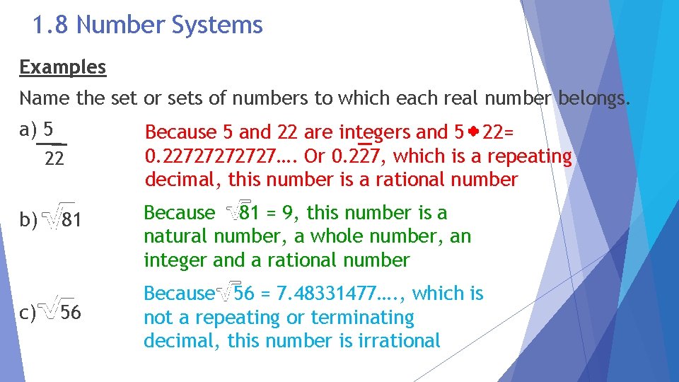 1. 8 Number Systems Examples Name the set or sets of numbers to which