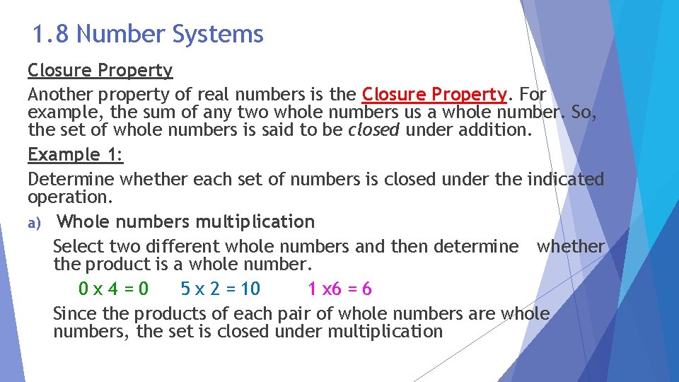 1. 8 Number Systems Closure Property Another property of real numbers is the Closure