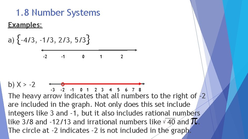 1. 8 Number Systems Examples: a) {-4/3, -1/3, 2/3, 5/3} -2 b) X >