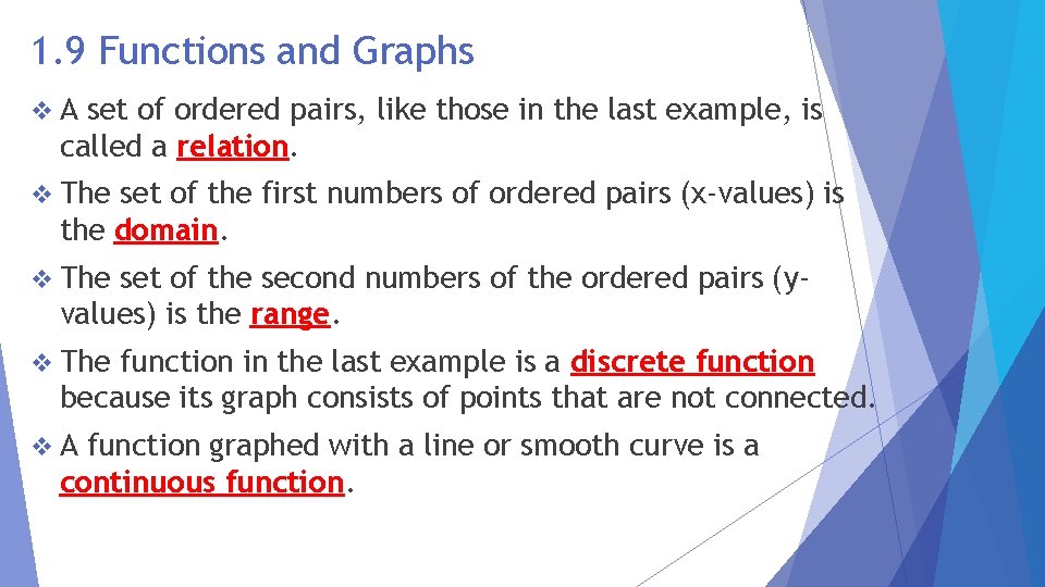 1. 9 Functions and Graphs v. A set of ordered pairs, like those in