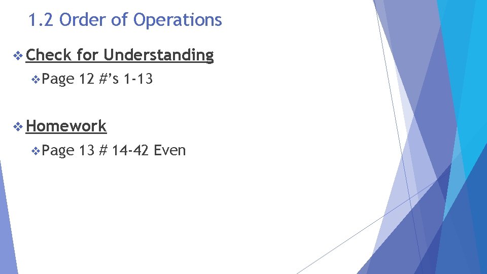 1. 2 Order of Operations v Check v. Page for Understanding 12 #’s 1