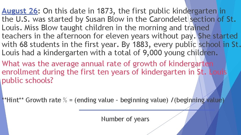 August 26: On this date in 1873, the first public kindergarten in the U.