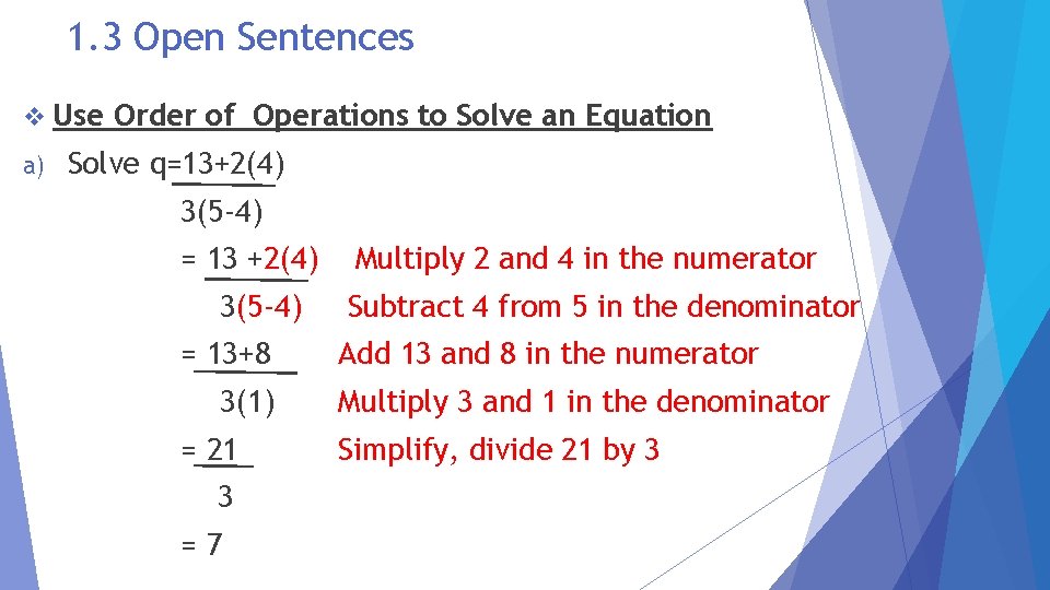 1. 3 Open Sentences v Use a) Order of Operations to Solve an Equation