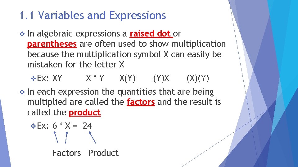 1. 1 Variables and Expressions v In algebraic expressions a raised dot or parentheses