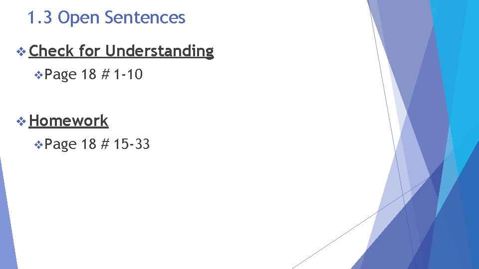 1. 3 Open Sentences v Check v. Page for Understanding 18 # 1 -10