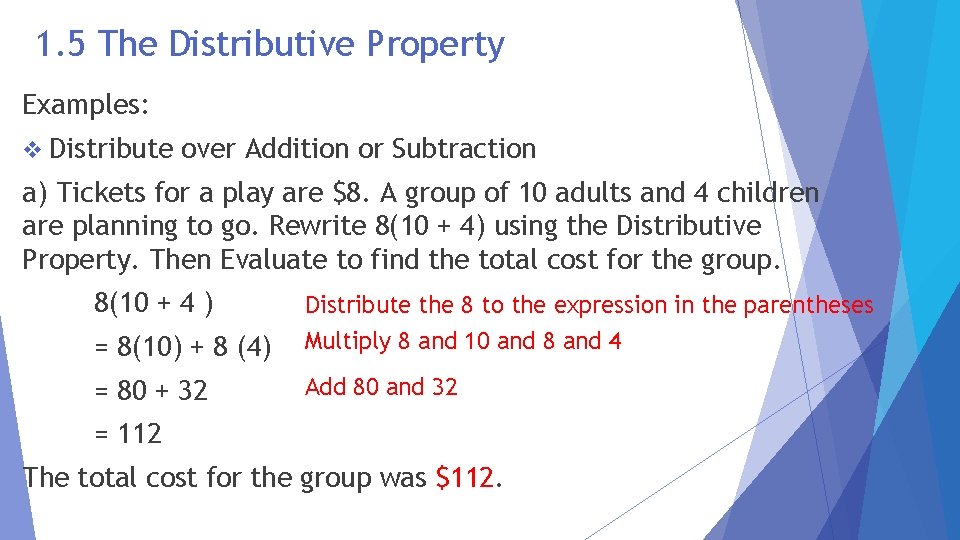 1. 5 The Distributive Property Examples: v Distribute over Addition or Subtraction a) Tickets