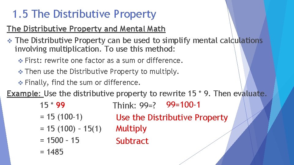 1. 5 The Distributive Property and Mental Math v The Distributive Property can be