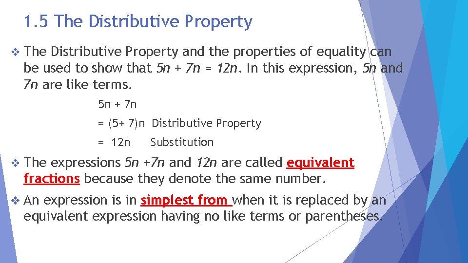 1. 5 The Distributive Property v The Distributive Property and the properties of equality