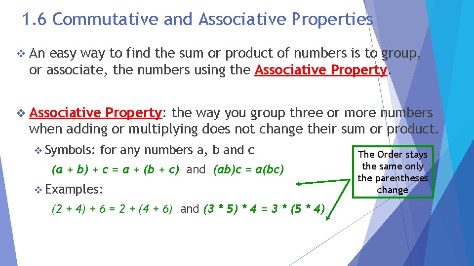 1. 6 Commutative and Associative Properties v An easy way to find the sum