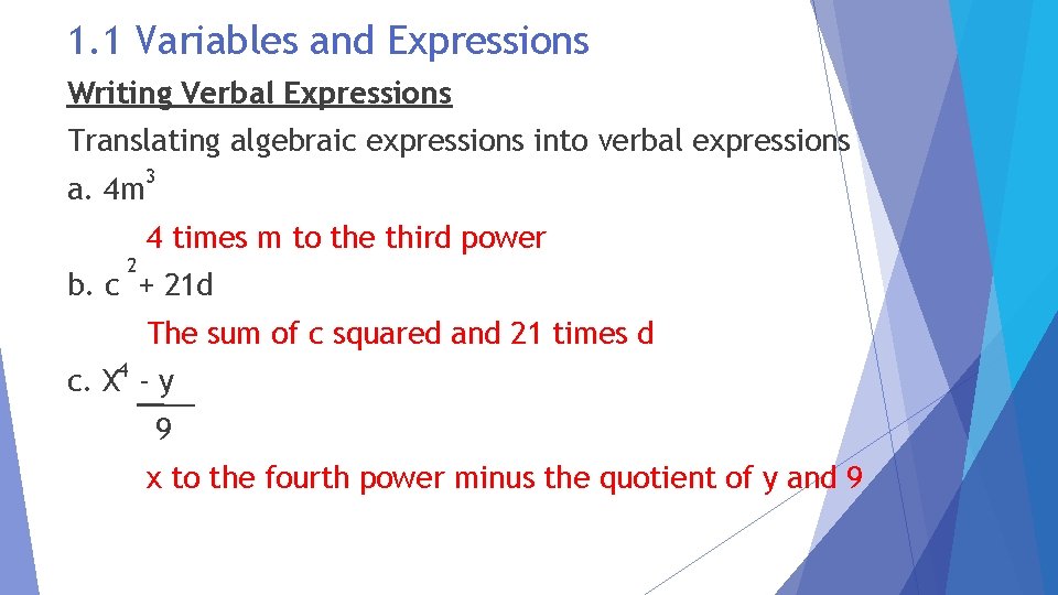 1. 1 Variables and Expressions Writing Verbal Expressions Translating algebraic expressions into verbal expressions