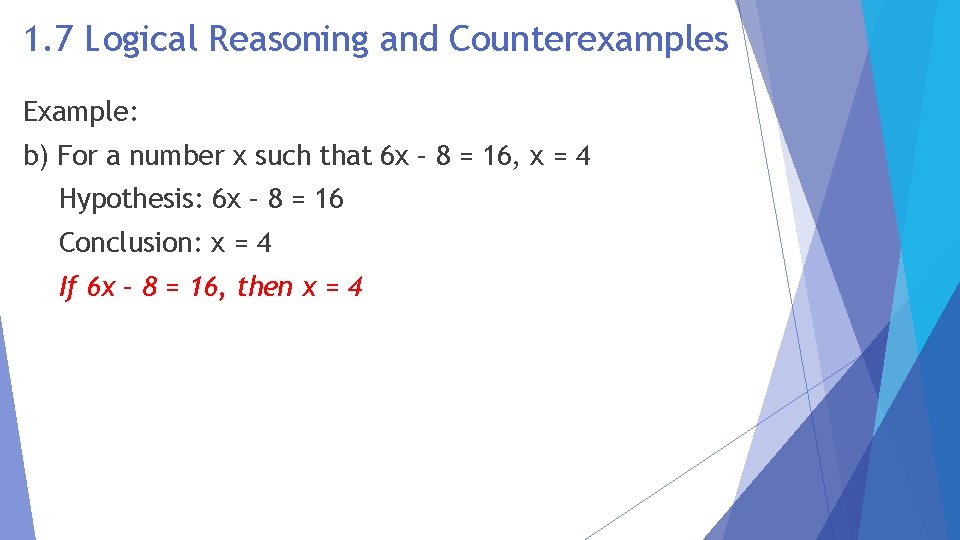 1. 7 Logical Reasoning and Counterexamples Example: b) For a number x such that