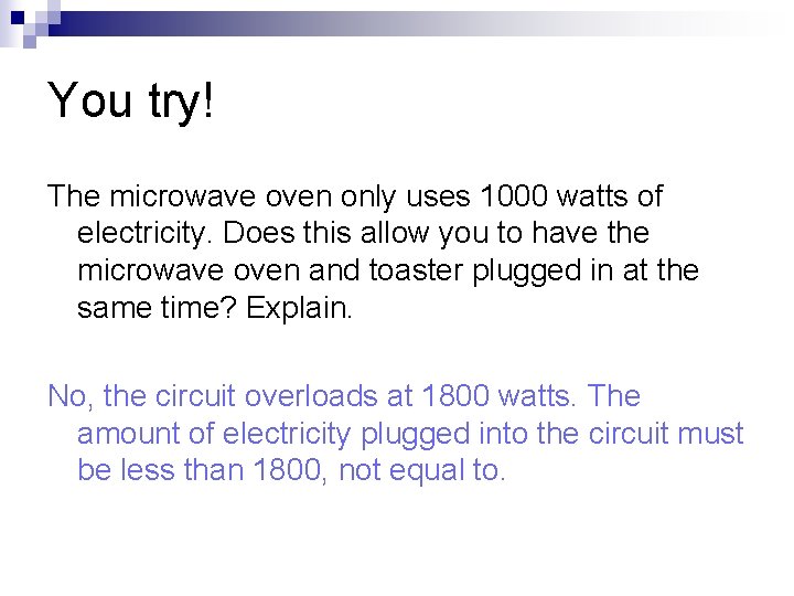 You try! The microwave oven only uses 1000 watts of electricity. Does this allow