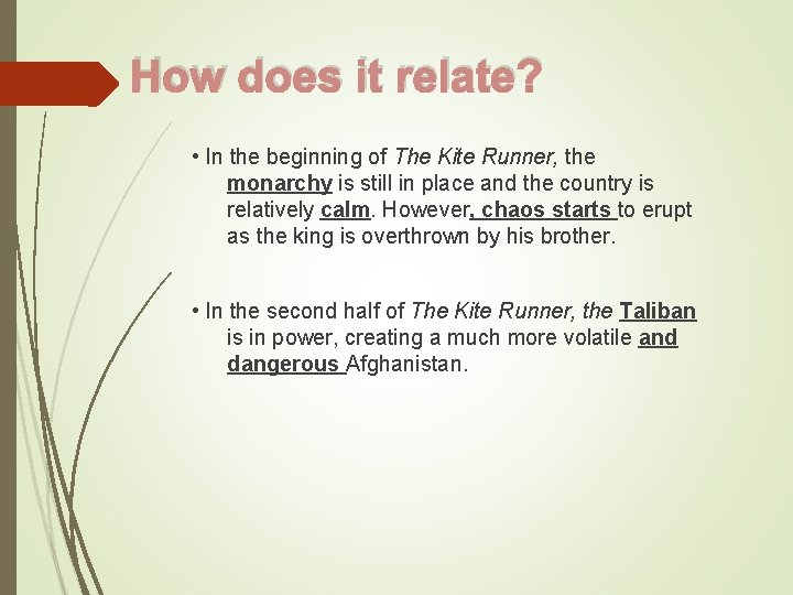 How does it relate? • In the beginning of The Kite Runner, the monarchy