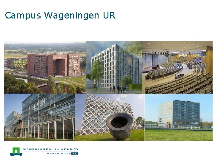 Campus Wageningen UR 