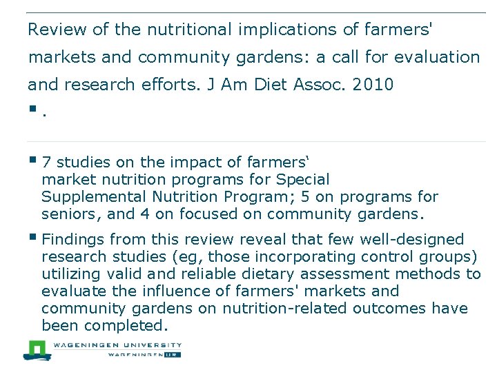 Review of the nutritional implications of farmers' markets and community gardens: a call for