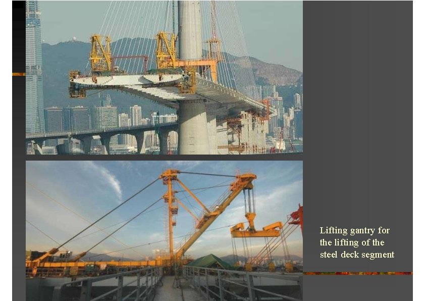 Lifting gantry for the lifting of the steel deck segment 