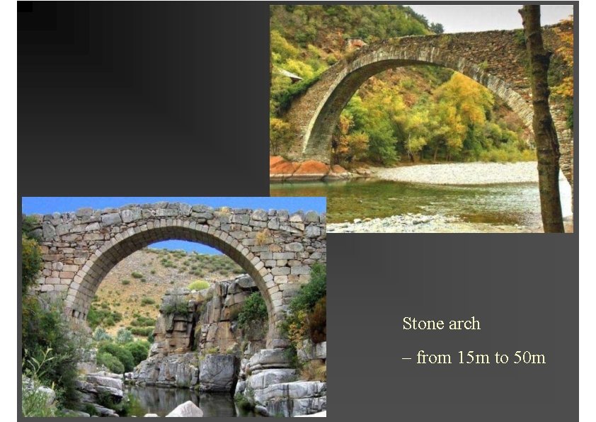 Stone arch – from 15 m to 50 m 
