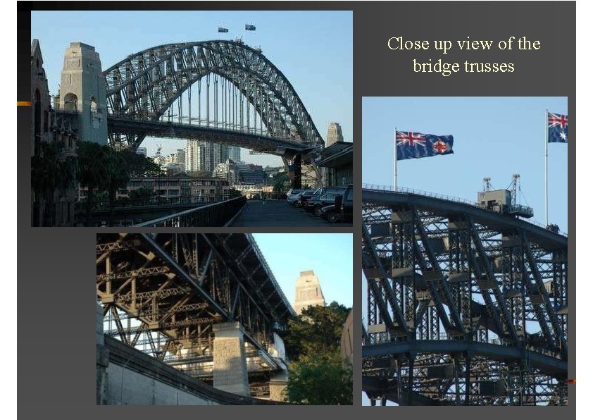 Close up view of the bridge trusses 