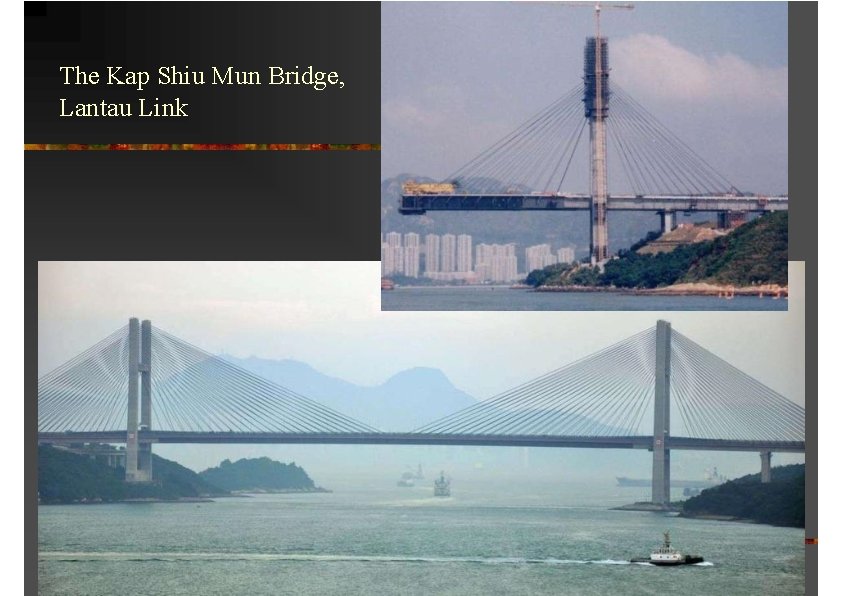 The Kap Shiu Mun Bridge, Lantau Link 