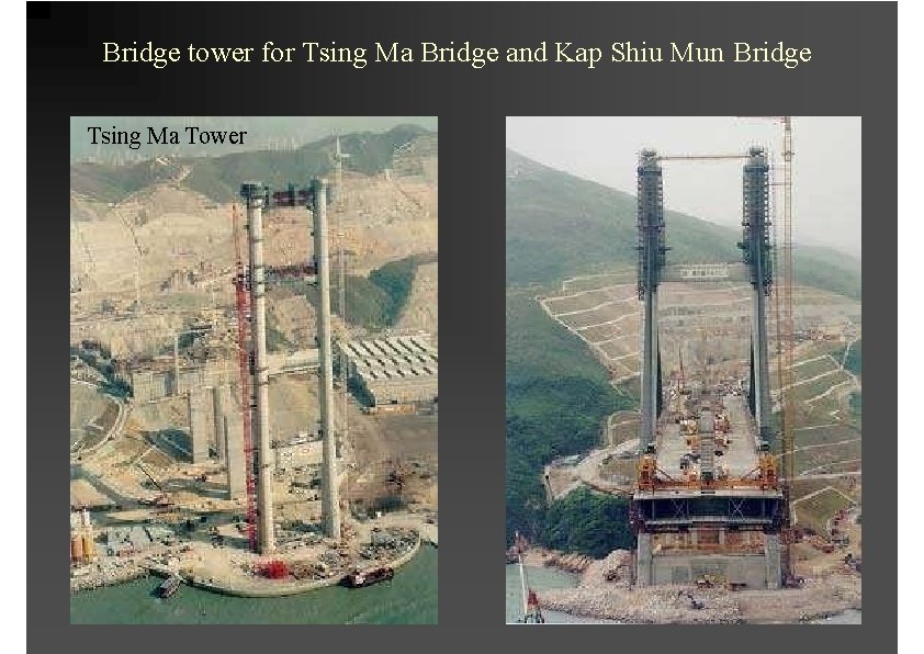 Bridge tower for Tsing Ma Bridge and Kap Shiu Mun Bridge Tsing Ma Tower