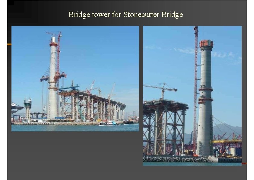 Bridge tower for Stonecutter Bridge 