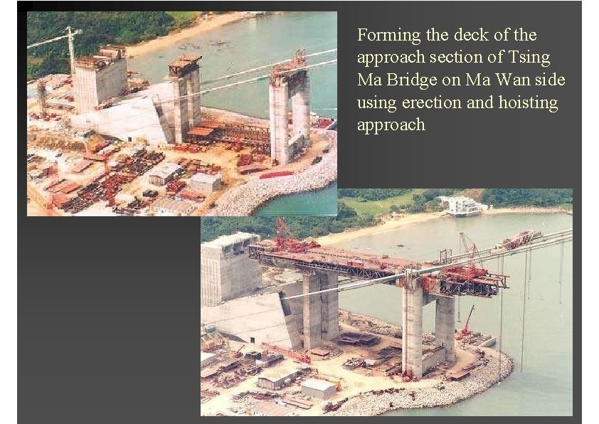 Forming the deck of the approach section of Tsing Ma Bridge on Ma Wan