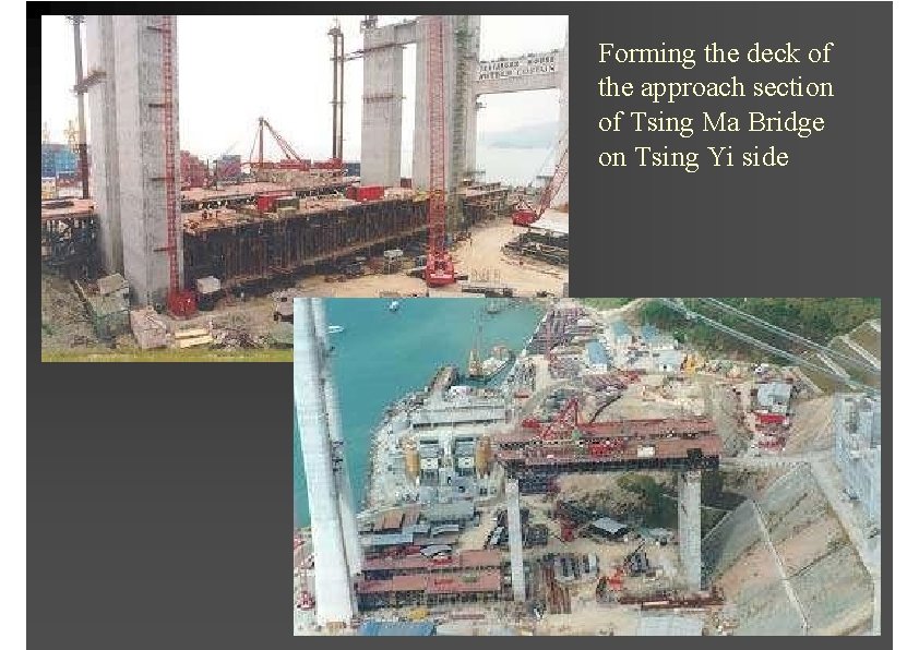 Forming the deck of the approach section of Tsing Ma Bridge on Tsing Yi